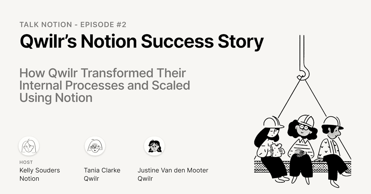 Talk Notion Episode 2: How Qwilr Transformed Their Internal Processes and Scaled Using Notion